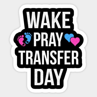 Wake Pray Transfer Day Sticker